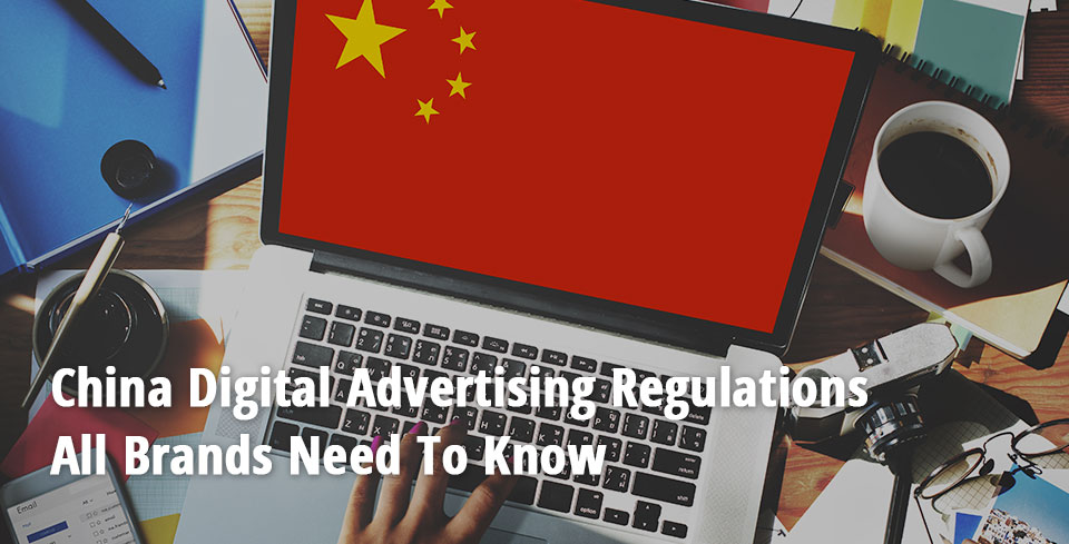 China Digital Advertising Regulations All Brands Need To Know_eng.jpg